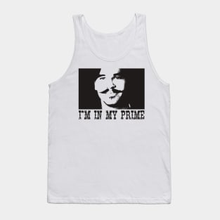 I'm In My Prime - Tombstone Movie Quote Tank Top